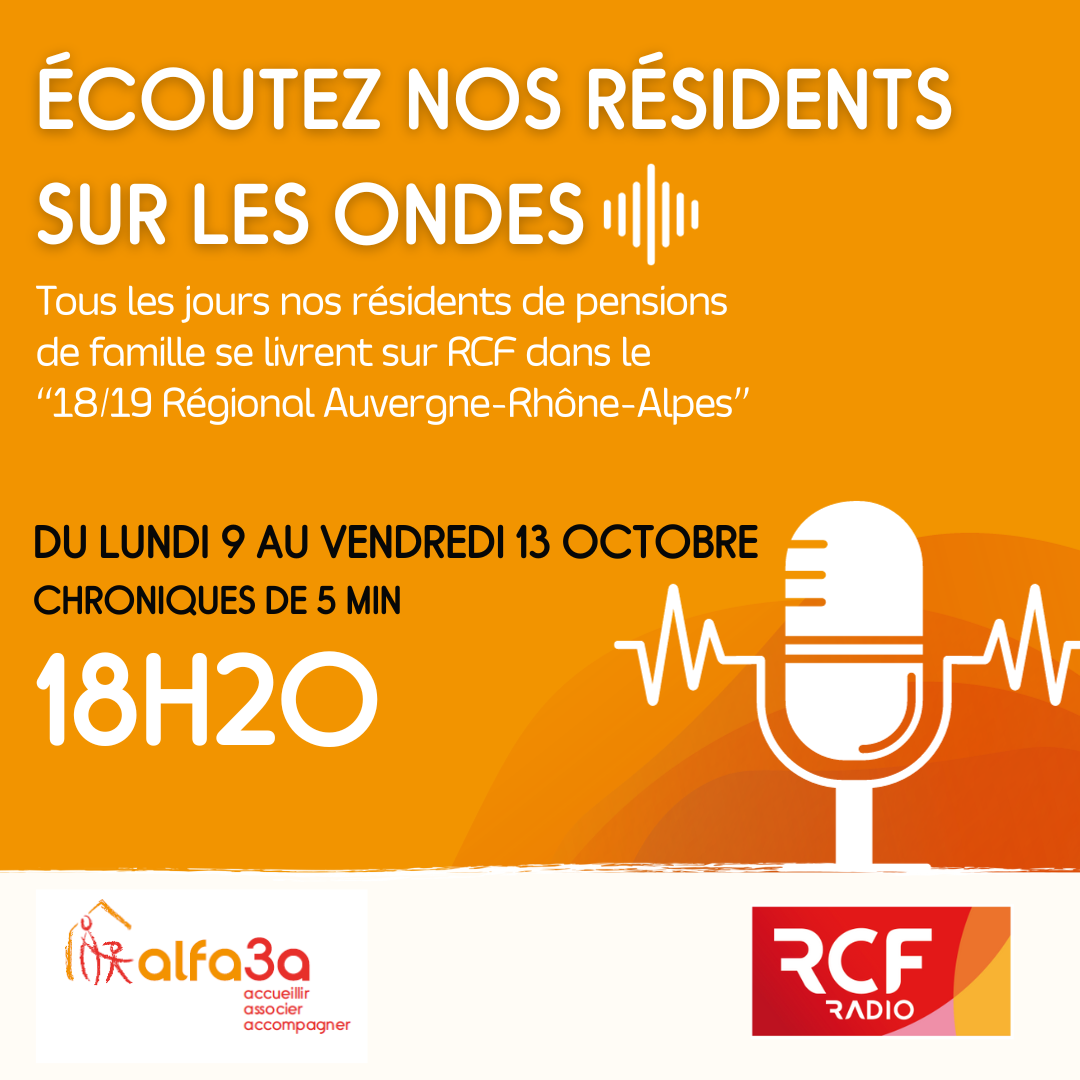 Ecoutez nos résidents des pensions de famille sur la radio RCF tous les jours à 18h20