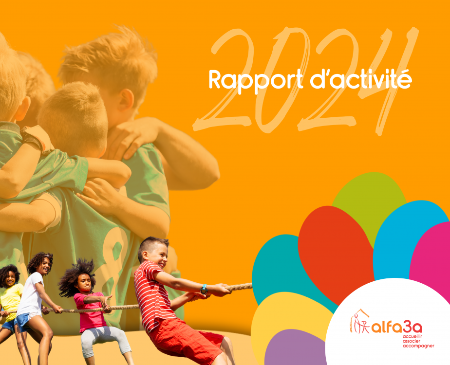 couverture du Rapport d'activité 2024 : fond orange, titre, logo alfa3a et des images d'enfants jouant à un sport ou une activité collective (tir à la corde et enfants en cercle se tenant par l'épaule)